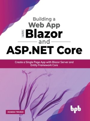 cover image of Building a Web App with Blazor and ASP .Net Core